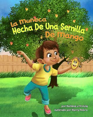 La Muñeca Hecha De Una Semilla De Mango