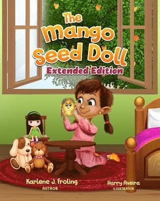 Karlene J. Froling - The Mango Seed Doll: Extended Edition, Häftad