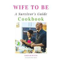 bokomslag Wife to Be: A Survivor's Guide Cookbook