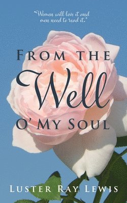 From The Well O' My Soul 1