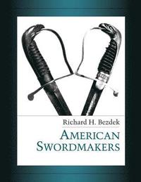 bokomslag American Swordmakers