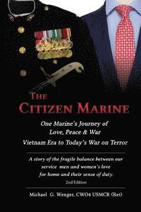 bokomslag The Citizen Marine: One Marine's Journey of Love, Peace, and War