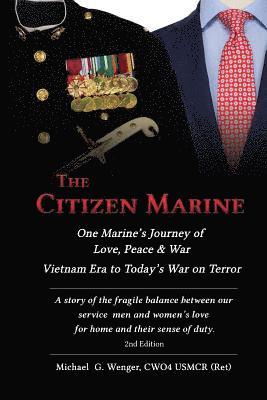 bokomslag The Citizen Marine: One Marine's Journey of Love, Peace, and War