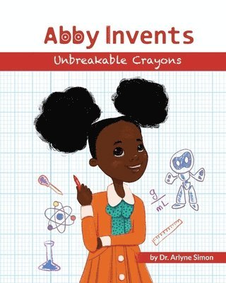 bokomslag Abby Invents Unbreakable Crayons
