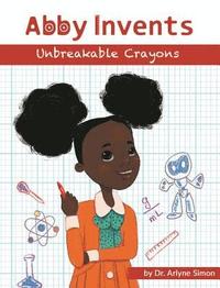 bokomslag Abby Invents Unbreakable Crayons