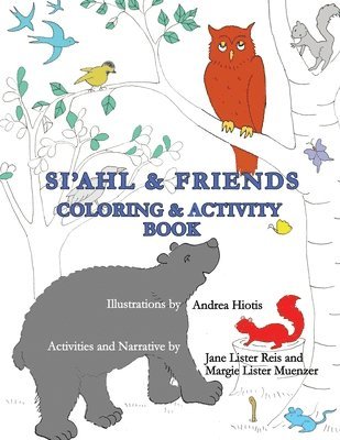 Si'ahl & Friends Coloring and Activity Book 1