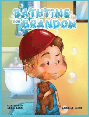 Angela E Hunt - Bathtime for Brandon, Inbunden
