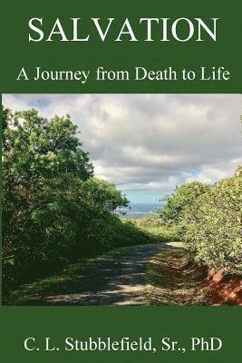 Salvation: A Journey from Death to Life 1