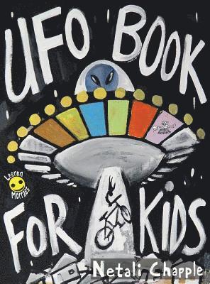Netali Chapple - UFO Book For Kids, Inbunden