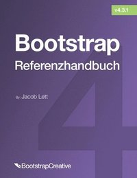 bokomslag Bootstrap-Referenzhandbuch: Verweisen Sie schnell auf alle Klassen und allgemeinen Codefragmente
