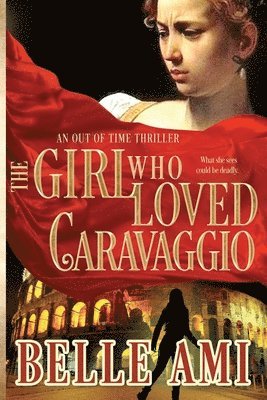 The Girl Who Loved Caravaggio 1