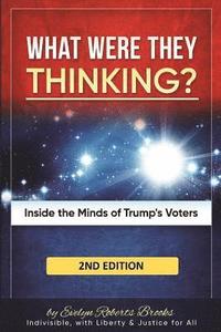 bokomslag What Were They THINKING?: Inside the Minds of Trump's Voters