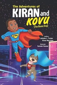 bokomslag The Adventures of Kiran and Kovu (The Bionic Dog)