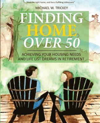 Michael W Trickey - Finding Home Over 50, Häftad