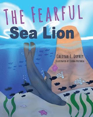 bokomslag The Fearful Sea Lion