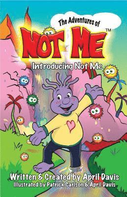 Introducing Not Me 1