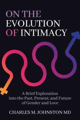 On the Evolution of Intimacy 1