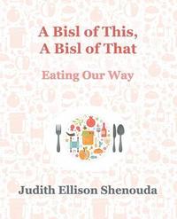 bokomslag A Bisl of This, A Bisl of That: Eating Our Way
