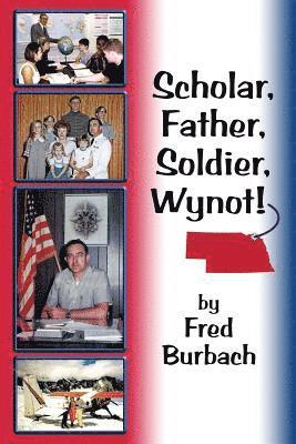 Scholar, Father, Soldier, Wynot! 1