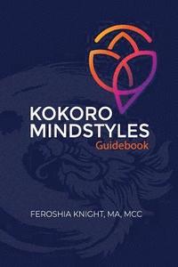 bokomslag Kokoro MindStyles: The Martial Arts of the Mind