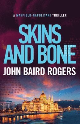 John Baird Rogers - Skins and Bone, Häftad