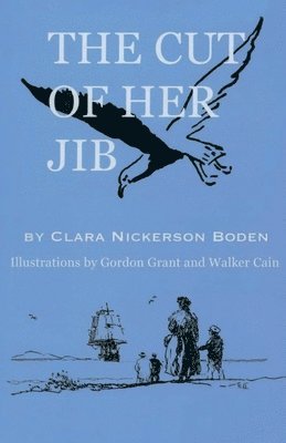Clara Nickerson Boden - Cut of Her Jib, Häftad