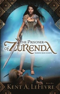 bokomslag The Prisoner of Zurenda: Warrior from Olympus
