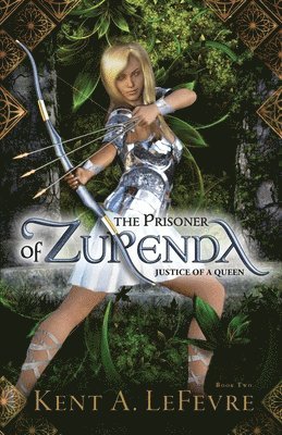 bokomslag The Prisoner of Zurenda: Justice of a Queen