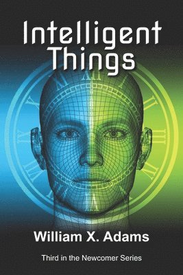 bokomslag Intelligent Things: Third in the Newcomers Series