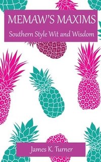 bokomslag Memaw's Maxims: Southern Style Wit and Wisdom