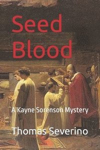 bokomslag Seed Blood: A Kayne Sorenson Mystery