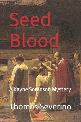 Thomas Paul Severino - Seed Blood: A Kayne Sorenson Mystery, Häftad