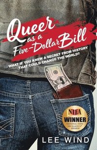 bokomslag Queer as a Five-Dollar Bill