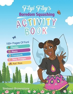 Simisayo Brownstone - Feyi Fay's Boredom Squashing Activity Book, Häftad