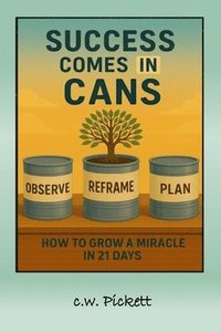 bokomslag Success comes in Cans