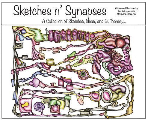 Sketches n' Synapses: A Collection of Sketches, Ideas, and Buffoonery 1