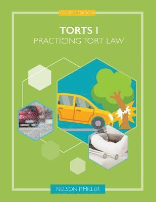 Nelson P. Miller, Nelson P Miller - Torts I: Practicing Tort Law, Häftad