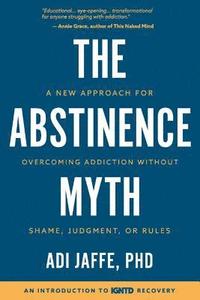 bokomslag The Abstinence Myth