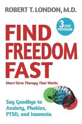 bokomslag Find Freedom Fast: Short-Term Therapy That Works