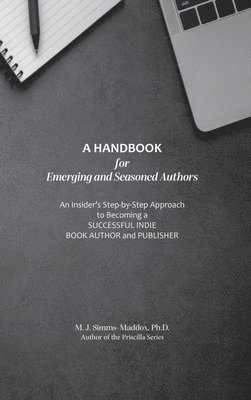 bokomslag A Handbook for Emerging and Seasoned Authors