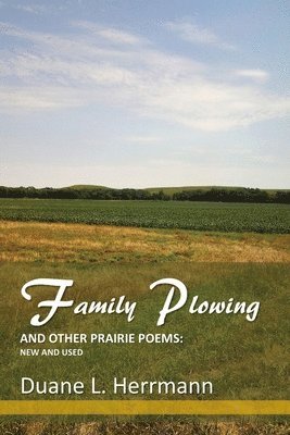 bokomslag Family Plowing and Other Prairie Poems: New and Used