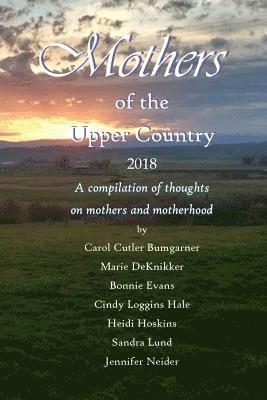 Mothers of the Upper Country: 2018 1