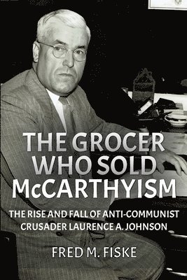 bokomslag Grocer Who Sold McCarthyism