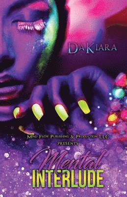 Dakiara, DaKiara, - Mental Interlude, Häftad
