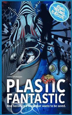 Plastic Fantastic 1