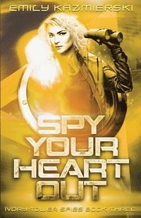 bokomslag Spy Your Heart Out