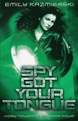 Emily Kazmierski - Spy Got Your Tongue, Häftad