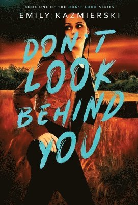Emily Kazmierski - Don't Look Behind You, Inbunden