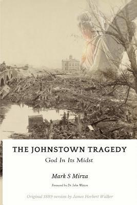 The Johnstown Tragedy 1