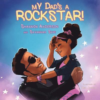 Shannon Anderson, Savannah Skye Anderson - My Dad's a Rockstar, Häftad